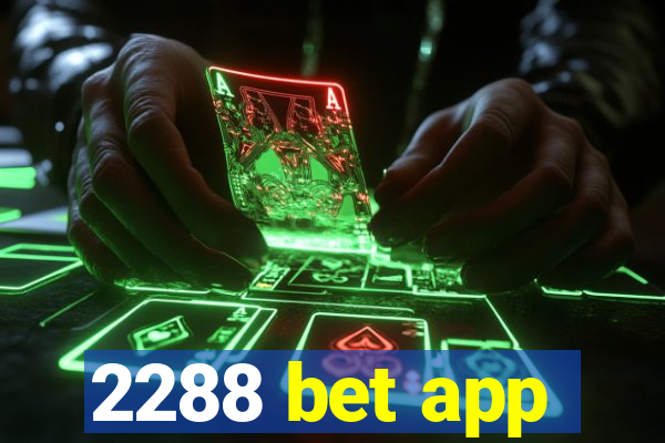 2288 bet app